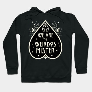 We are the Weirdos Mister WItchy Goth Hoodie